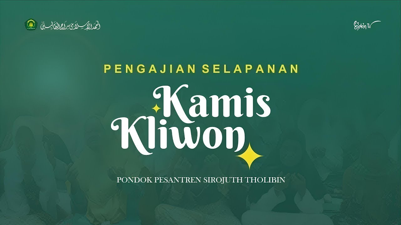 🔴[LIVE] PENGAJIAN SELAPANAN KAMIS KLIWON II PONDOK PESANTREN SIROJUTH THOLIBIN BRABO TANGGUNGHARJO