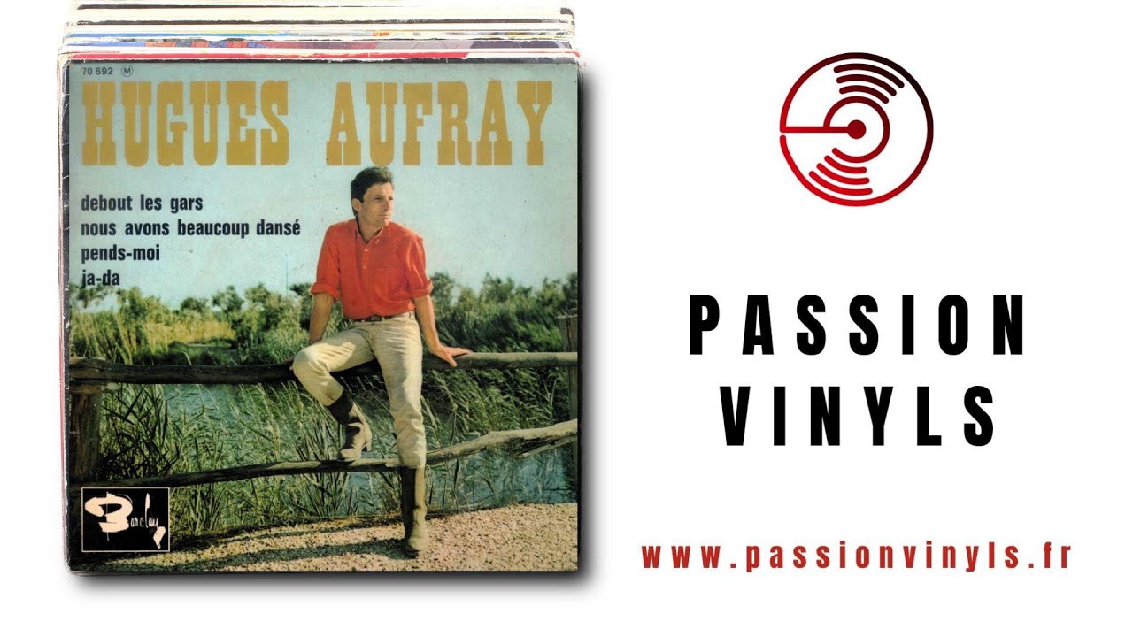 Hugues Aufray - 1964 - Debout Les Gars - 45 TOURS PASSION VINYLS