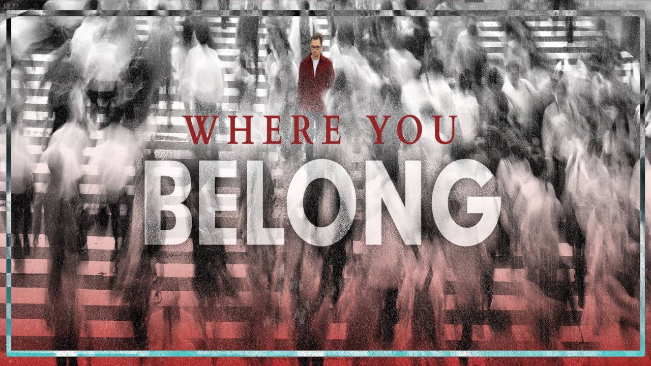 Where You Belong | Pastor Steve