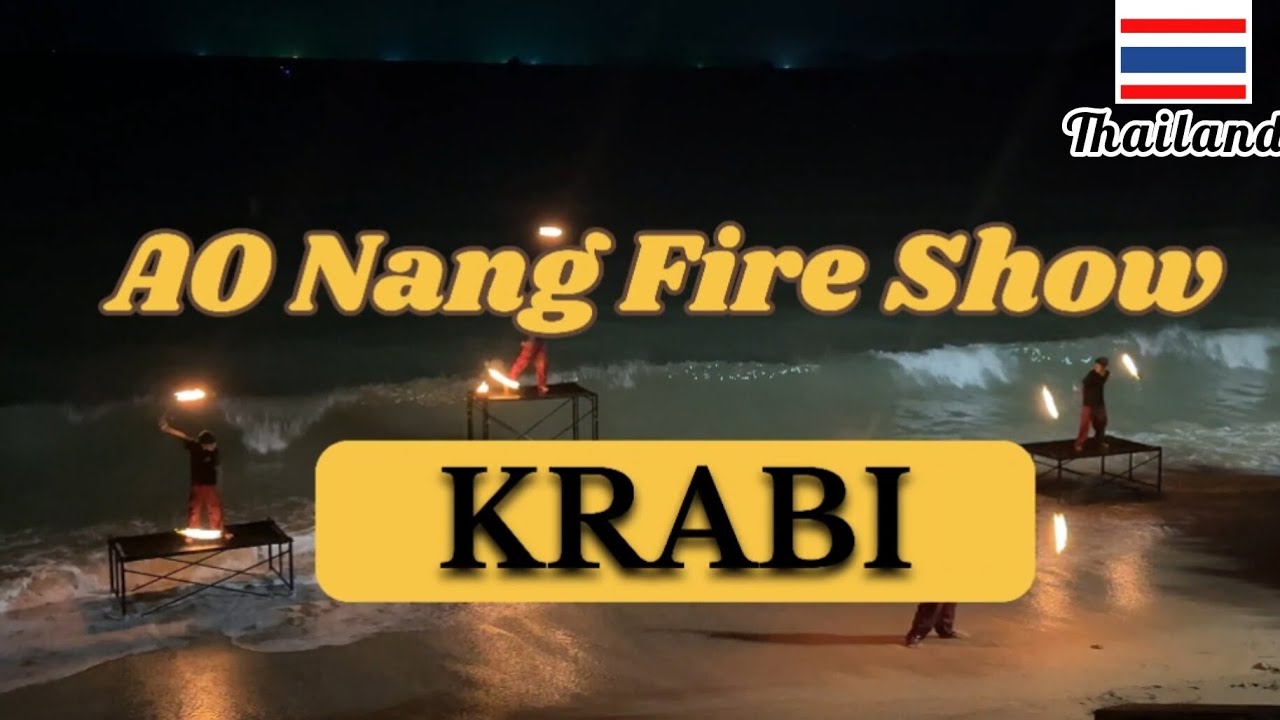 🔥Ao Nang Fire Show 🔥 KRABI | Full 4K Video