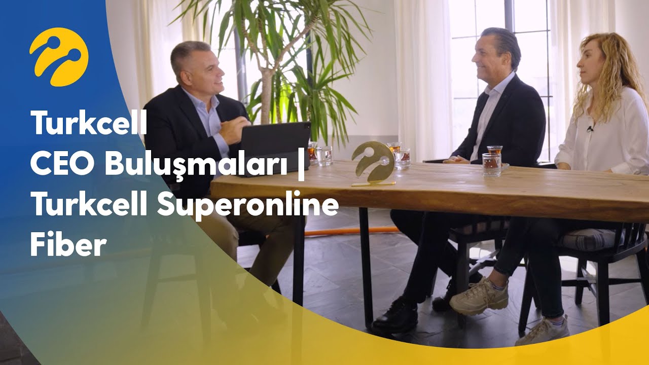 Turkcell CEO Buluşmaları | Turkcell Superonline Fiber