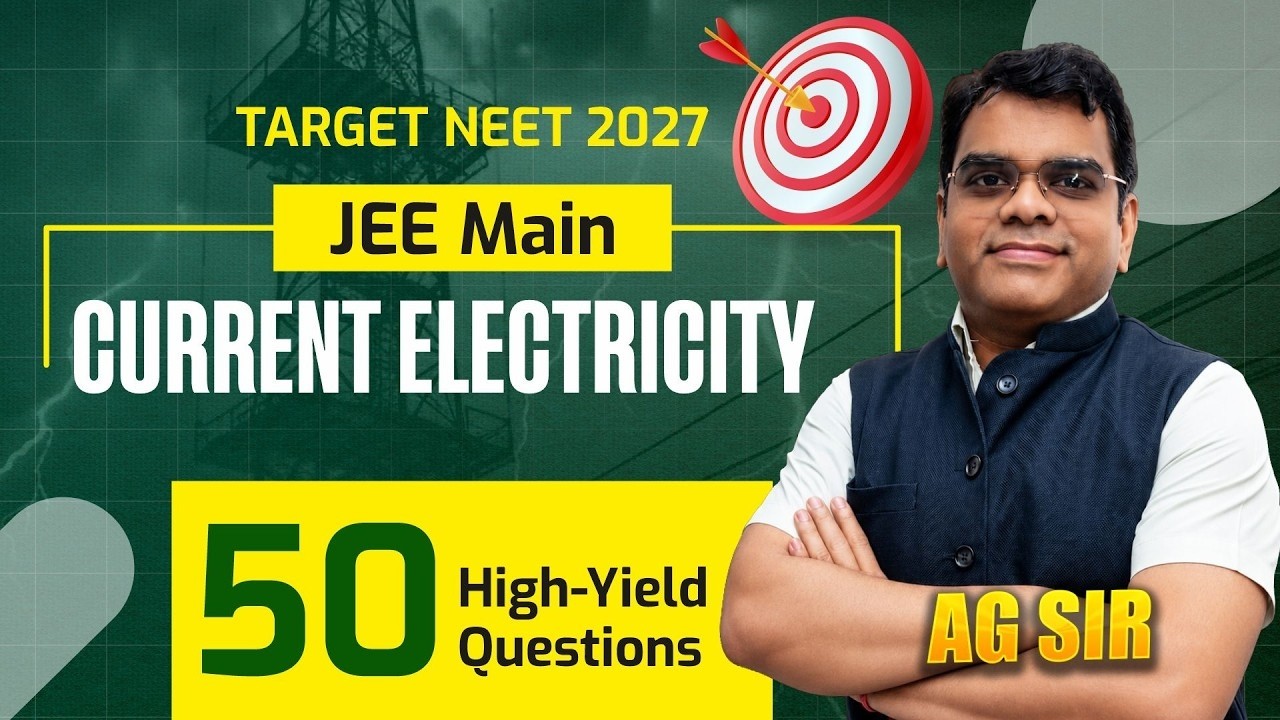 JEE Main Current Electricity | Level Up Session | 50 Questions Practice | AG Sir