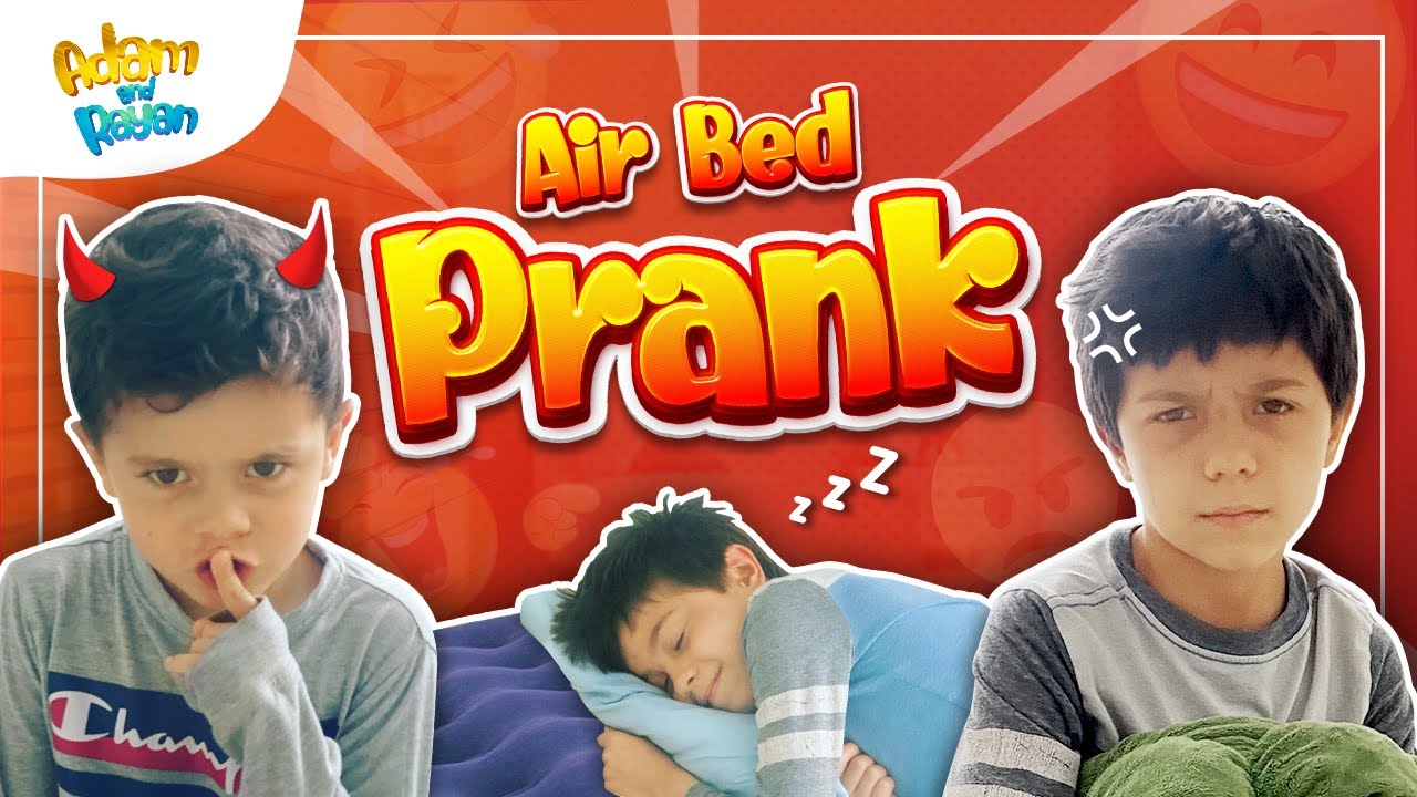 Adam and Rayan's Air Bed Prank