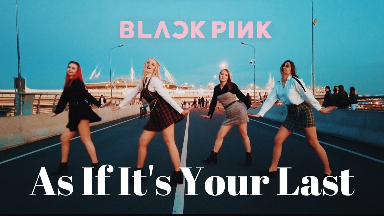 [KPOP IN PUBLIC] BLACKPINK (블랙핑크) - AS IF IT'S YOUR LAST (마지막처럼) dance cover by Divine