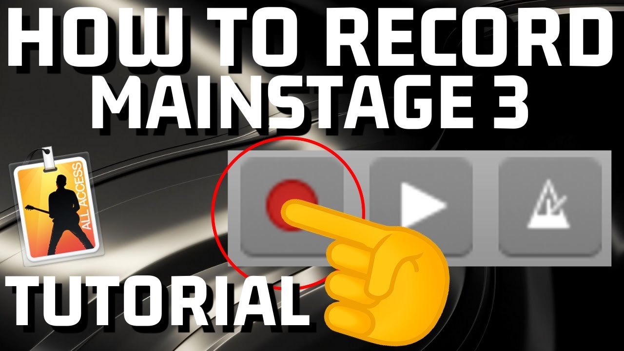 HOW TO RECORD IN MAINSTAGE 3?