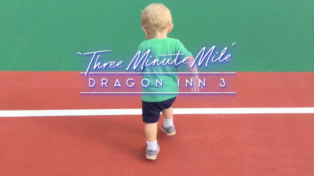 Dragon Inn 3 - Three Minute Mile (Official Video)