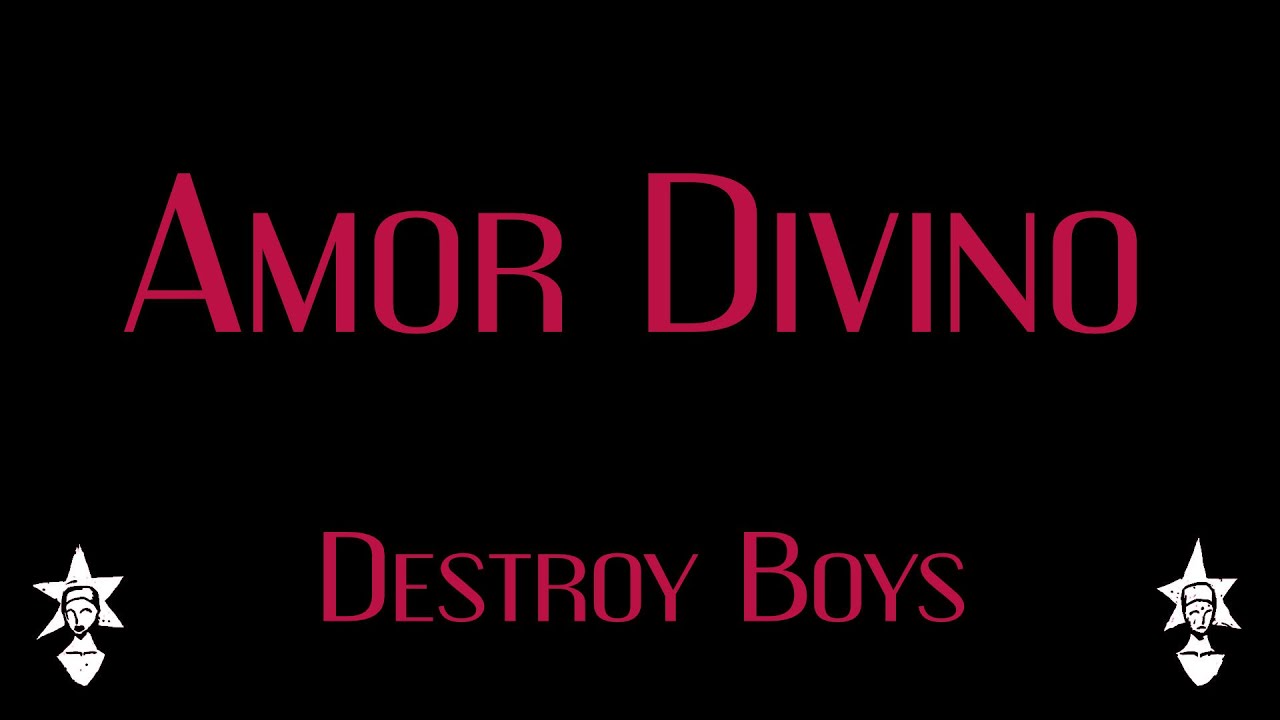Destroy Boys - Amor Divino - Karaoke