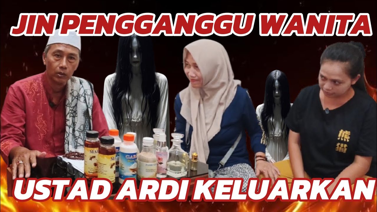 JIN KHODAM PENGGANGGU WANITA !!! USTAD ARDI KELUARKAN !!!