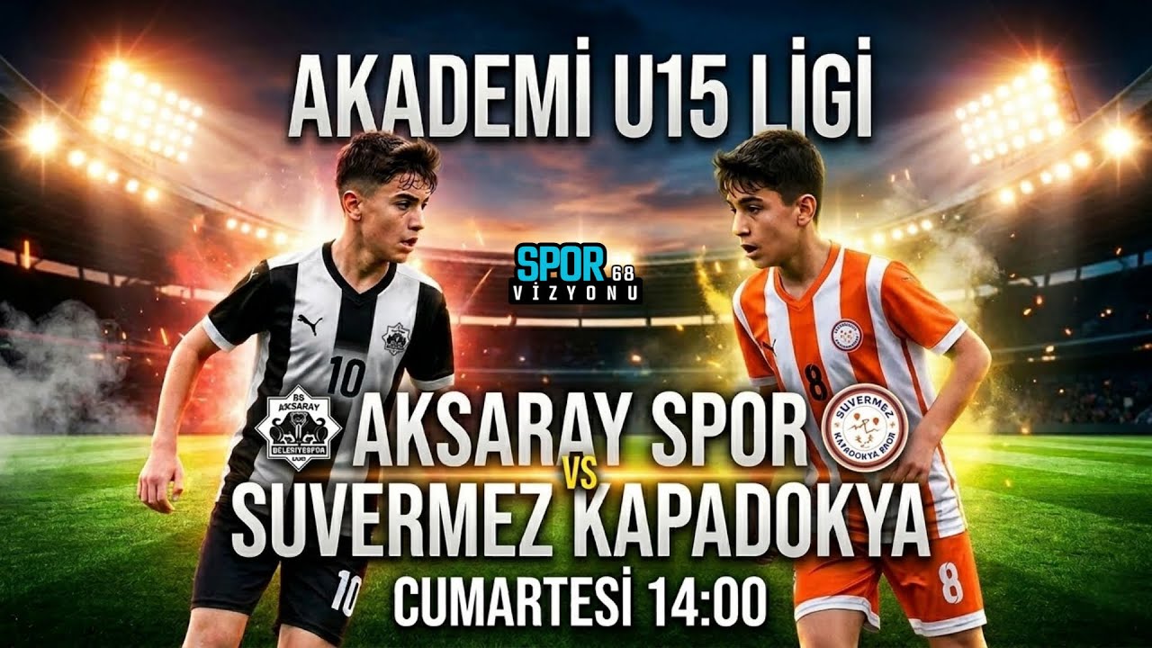 AKSARAY SPOR - SUVERMEZ KAPODAKYA AKADEMİ U15 LİGİ