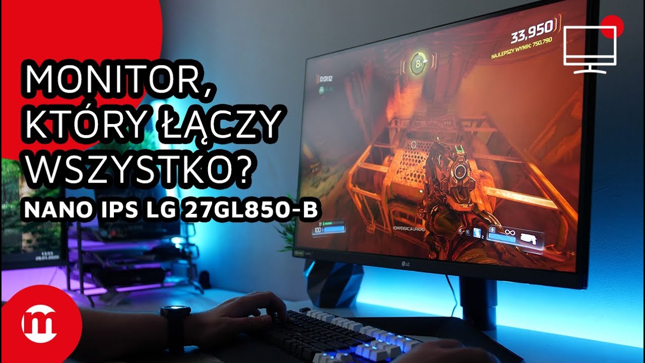 Monitor, kt&oacute;ry ŁĄCZY WSZYSTKO? Nano IPS LG 27GL850-B