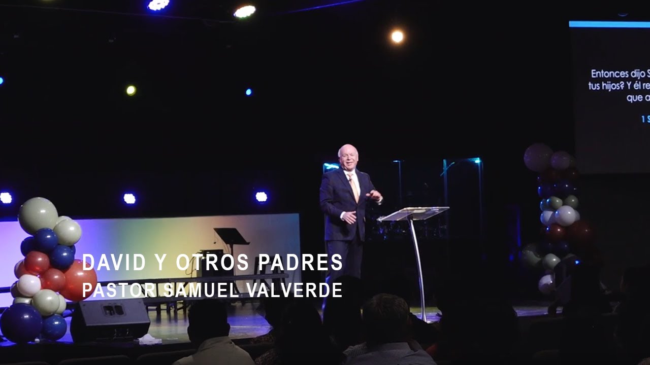 DAVID Y OTROS PADRES | Pastor Samuel Valverde