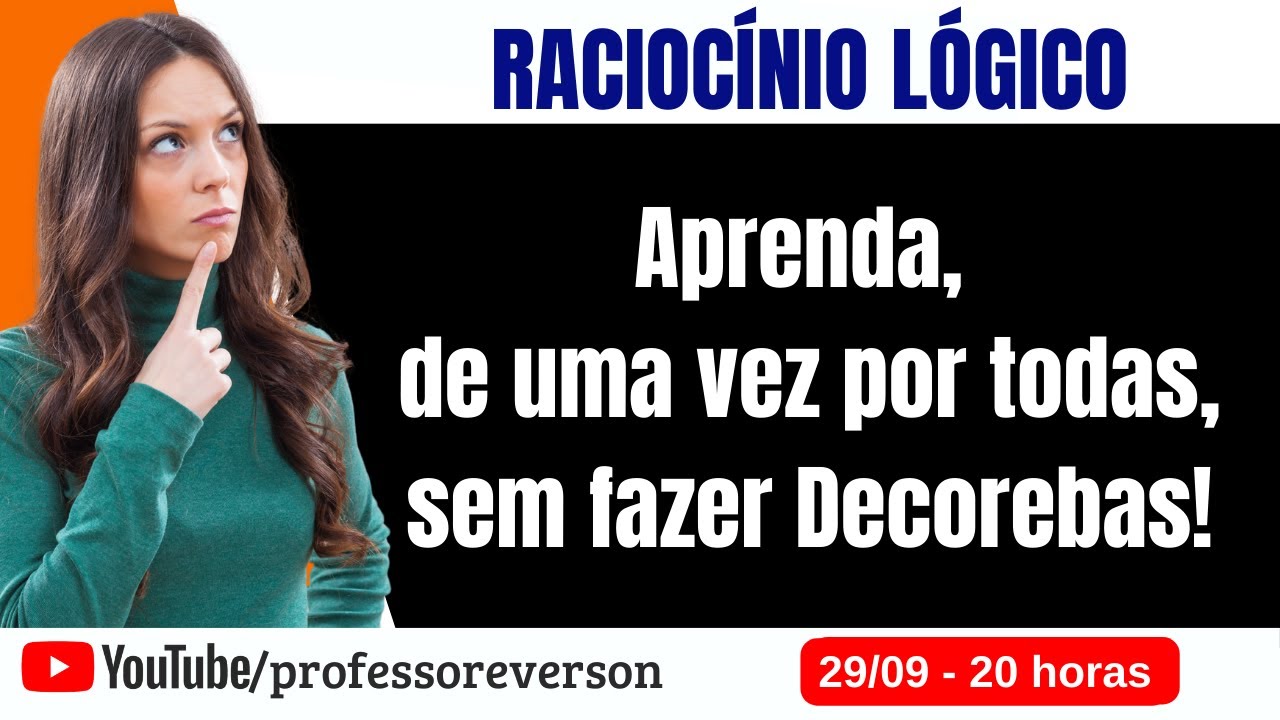 🔥LIVE #167 – RACIOCÍNIO LÓGICO - NÃO É DECOREBA DE REGRAS E FÓRMULAS - PARE DE ERRAR #concurso