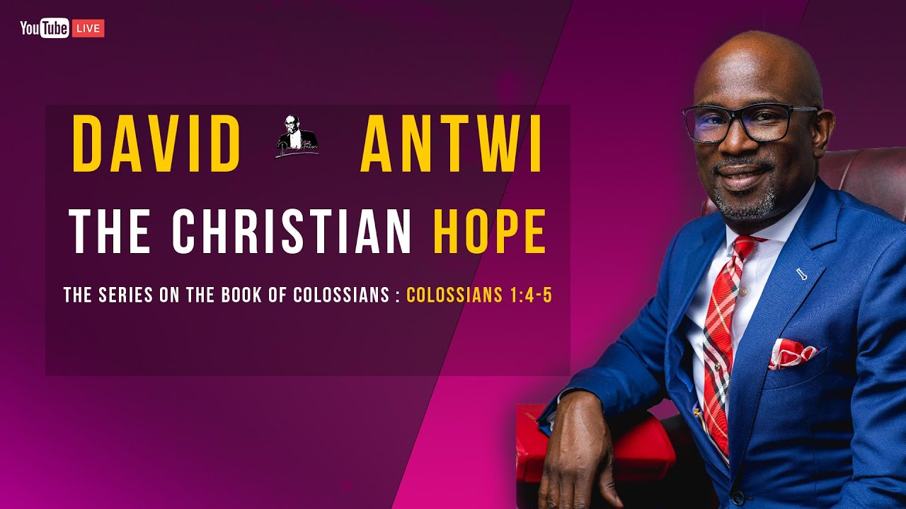 The Christian Hope | David Antwi