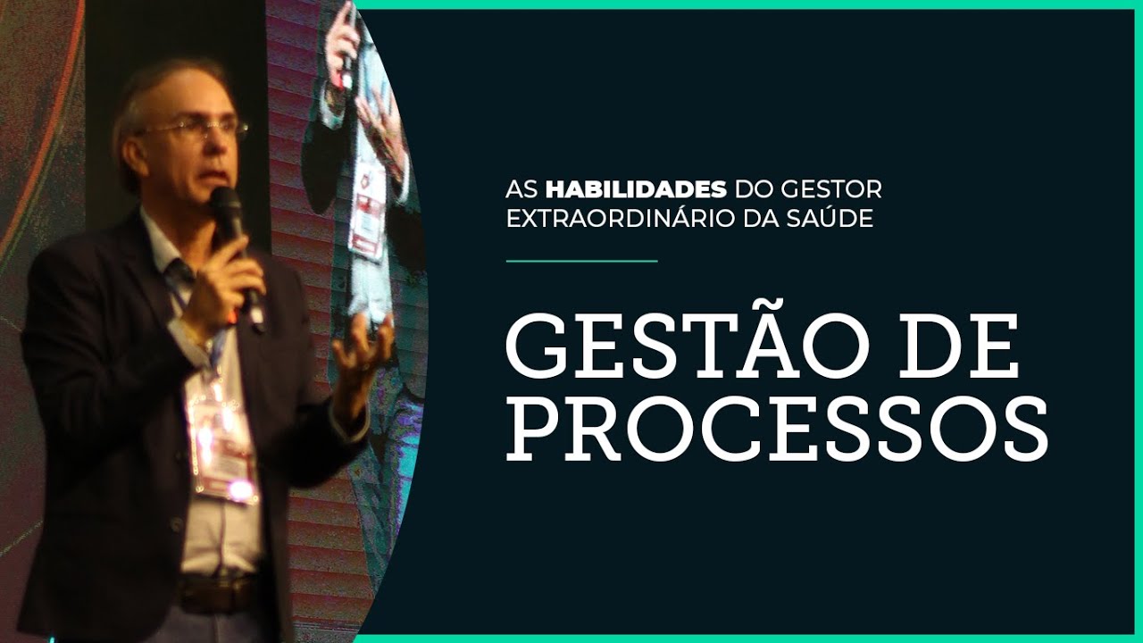 GEST&Atilde;O DE PROCESSOS - As habilidades do Gestor Extraordin&aacute;rio da Sa&uacute;de