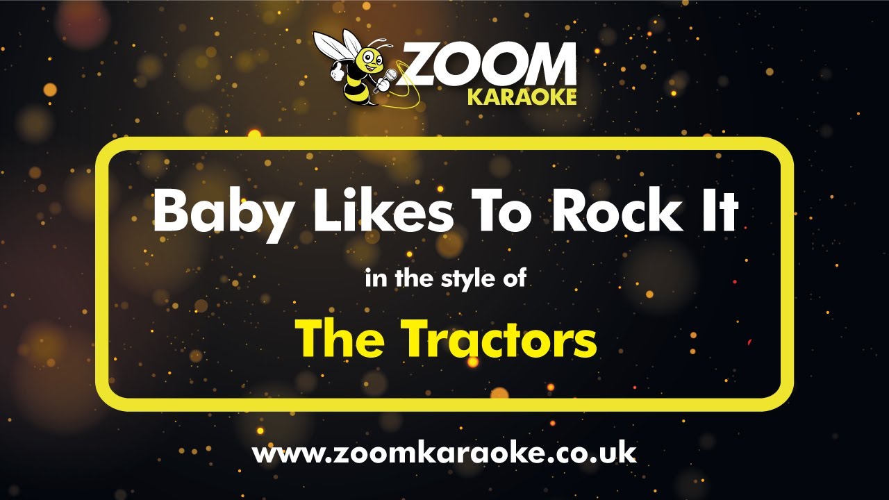 The Tractors - Baby Likes To Rock It (Karaoke Version) with Lyrics On Screen
