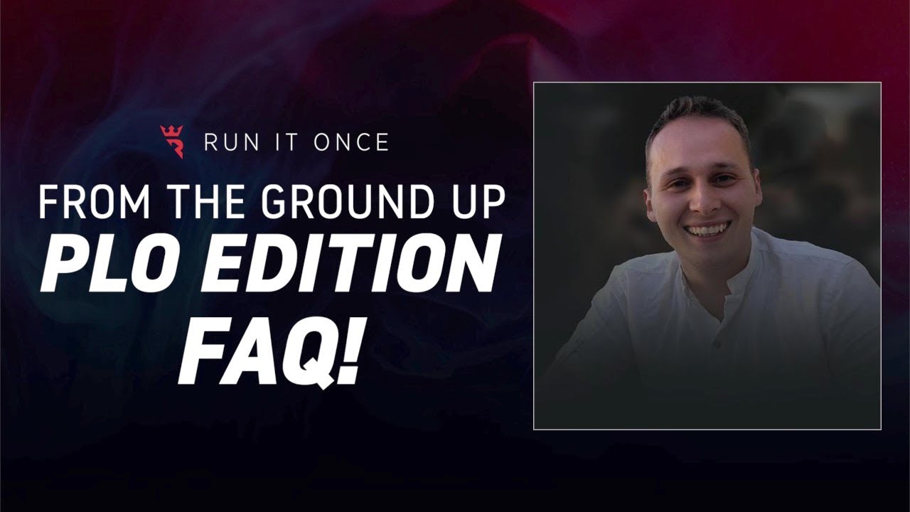 From the Ground Up PLO FAQ w/ Thomas Emter