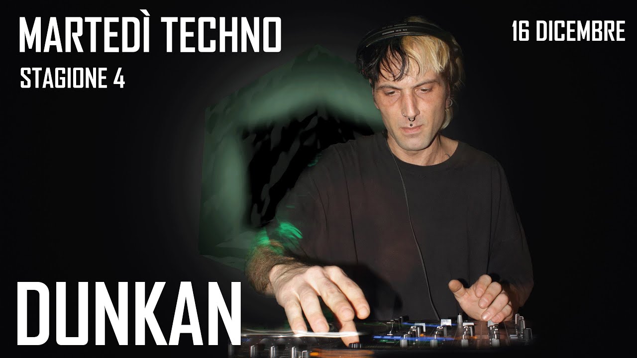 🎧 Dunkan &ndash; DJ Set @ Marted&igrave; Techno | Bonasera (Modena - Centrale 66) 16/12/25