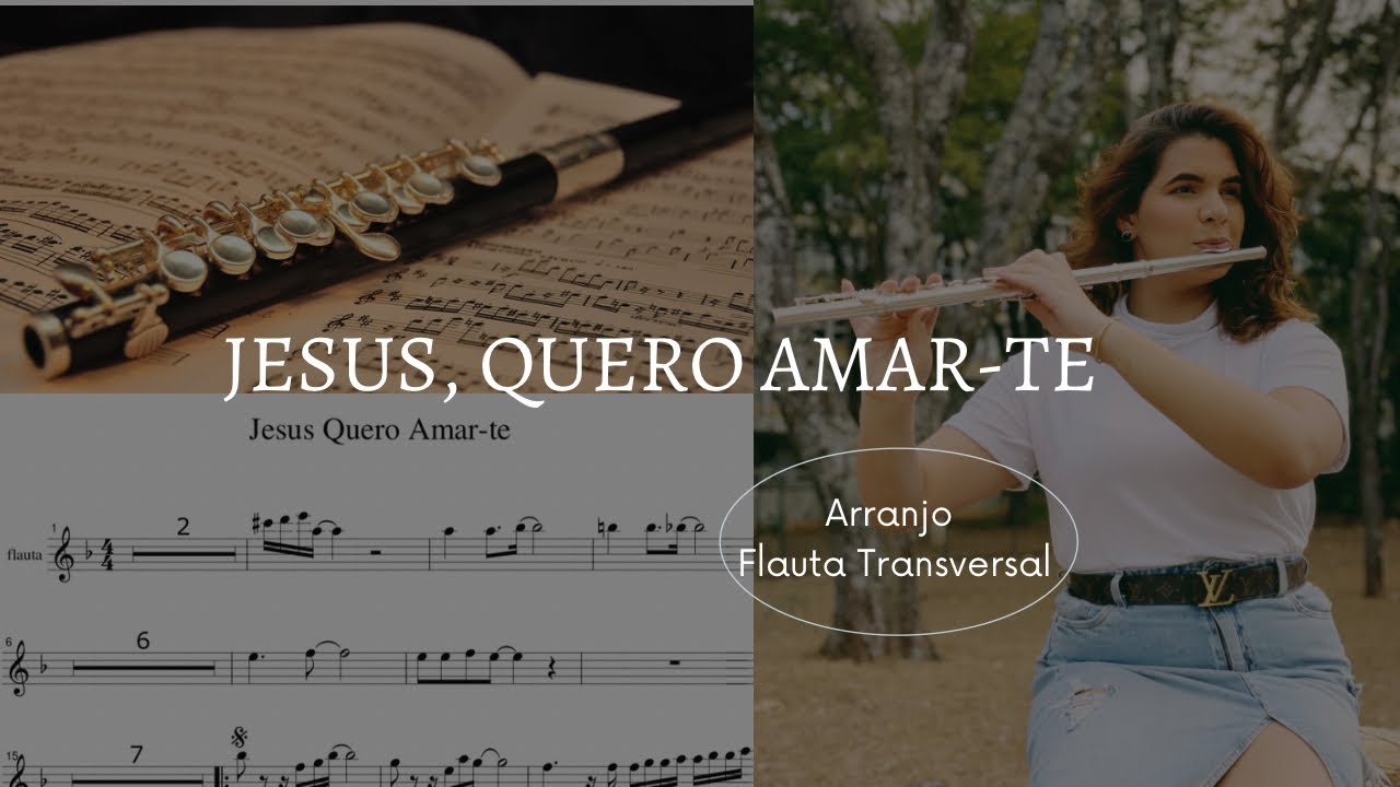 Jesus, Quero Amar-te |  Flauta Transversal | Bella Girão