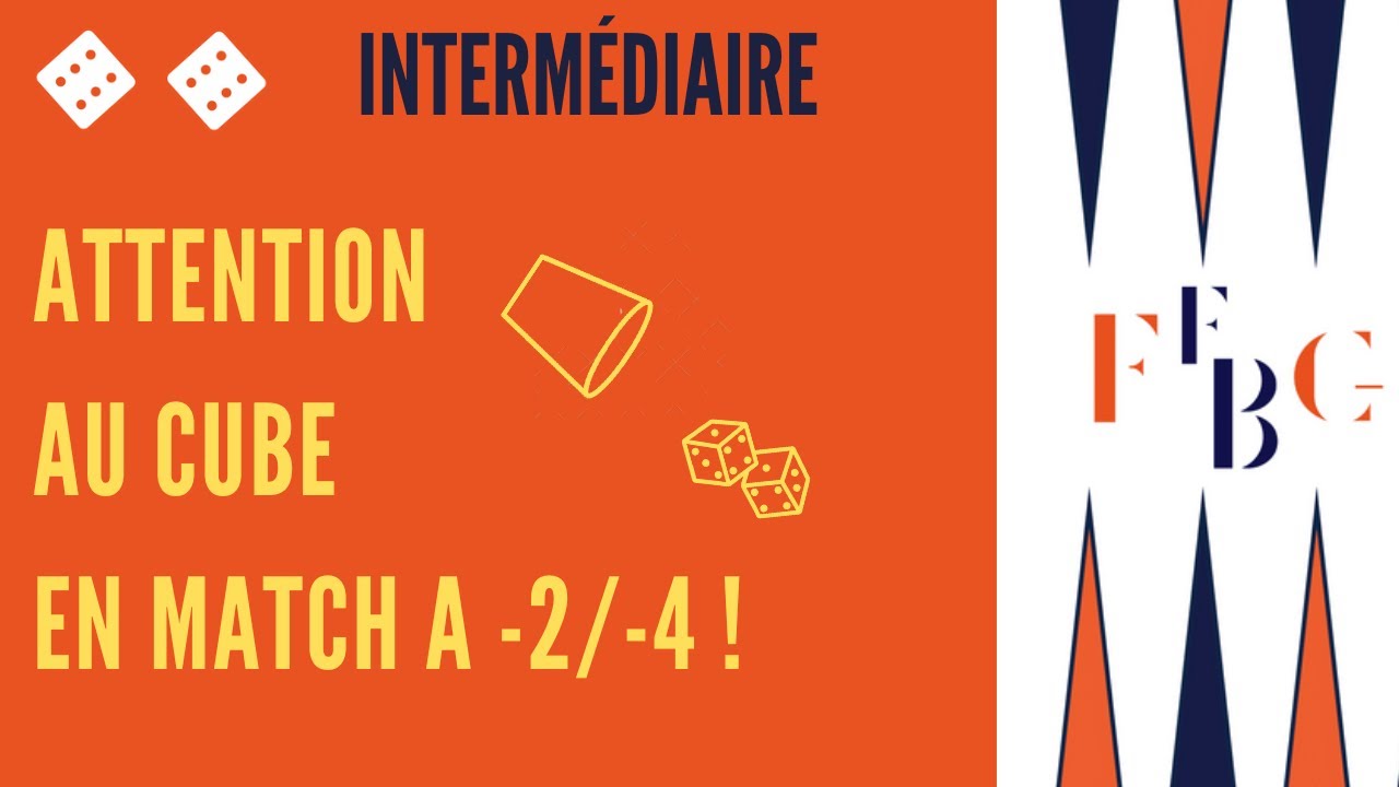Backgammon : attention au cube en match à -2/-4 ! - Niveau intermédiaire/avancé