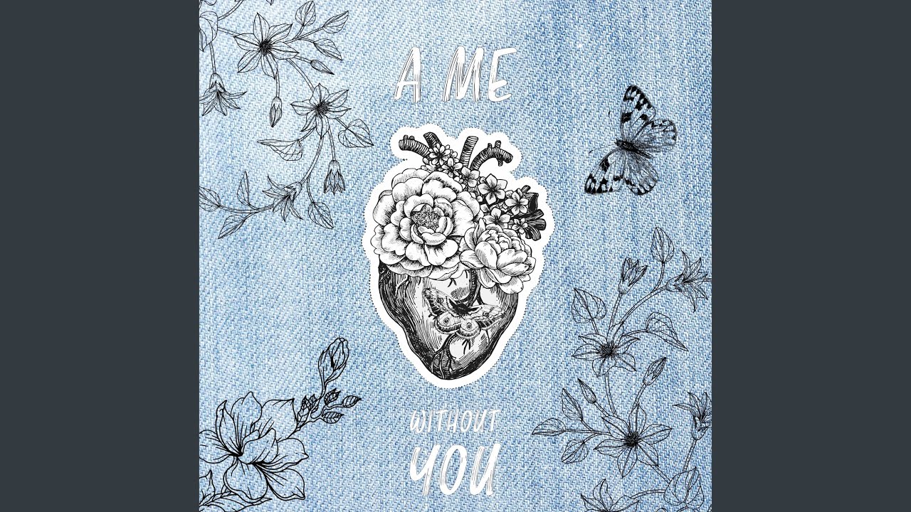 A Me Without You
