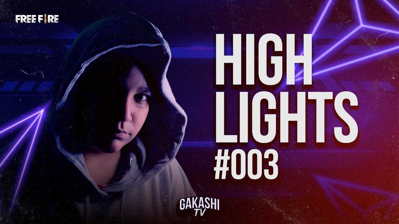 Highlights #03 🔥 Free Fire 🔥 Gakashi