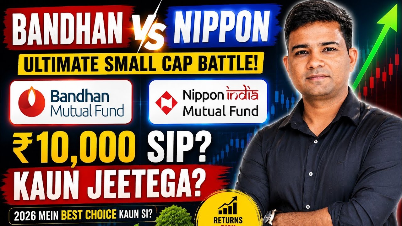 Bandhan Small Cap vs Nippon India Small Cap | ₹10,000 SIP Kahan Karein? (2026)