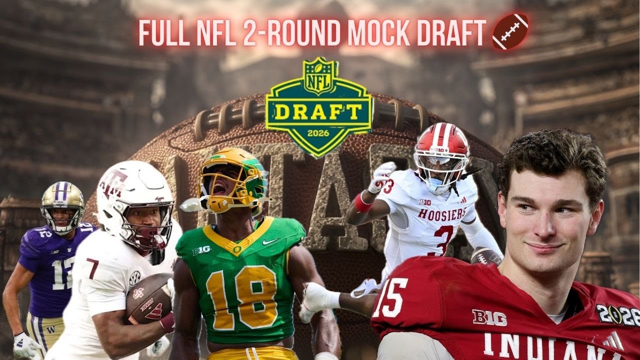 FULL 2-ROUND NFL MOCK DRAFT