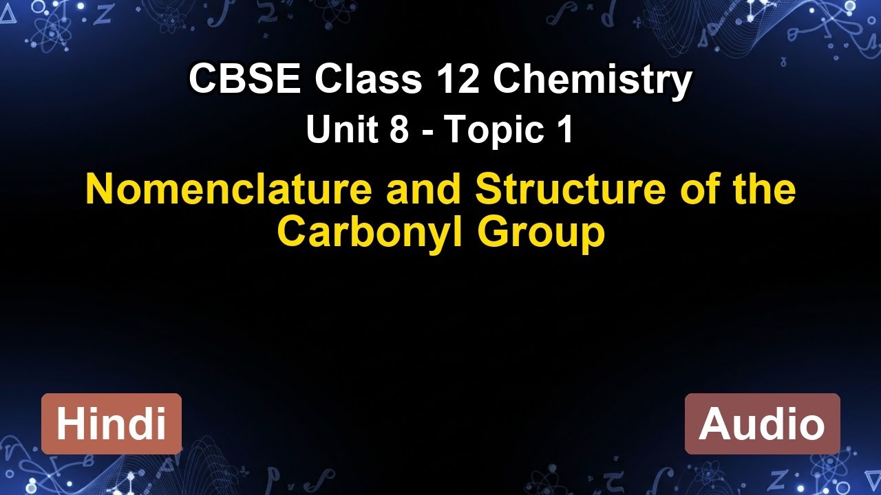 Unit 8 – Nomenclature and Structure of the C... | CBSE 12th Chemistry (Hindi) | The 5-Minute Teacher