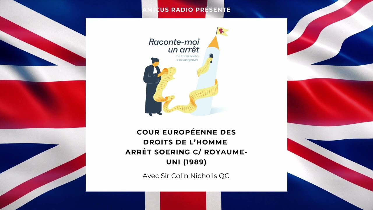 Raconte-moi un arrêt - Cour européenne des droits de l'Homme, Soering c. Royaume-Uni (1989)