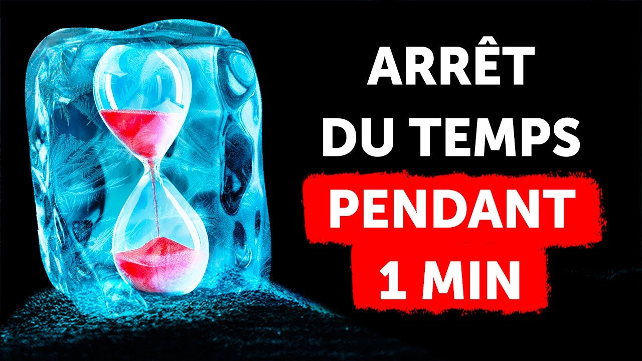 Et si tu pouvais arrêter le temps pendant 1 minute ?