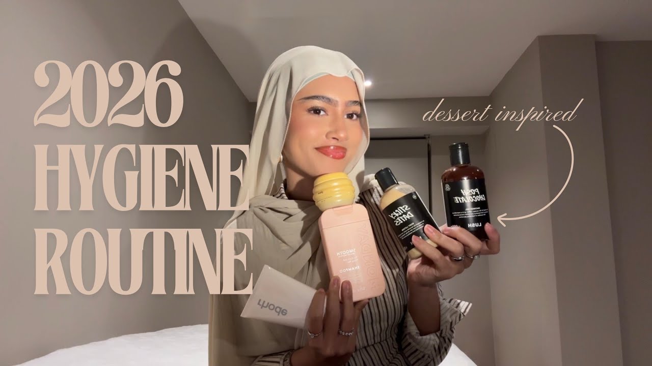 2026 hygiene routine | lush, fenty, rhode, tree hut, gisou, monday 