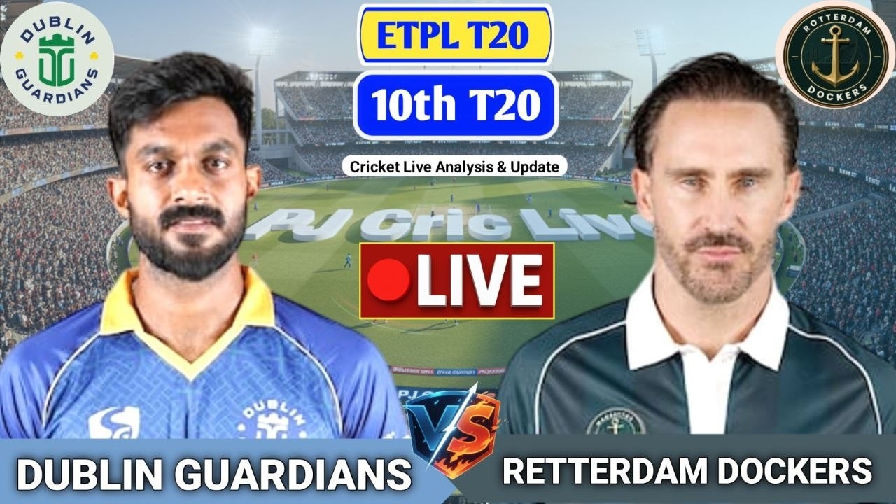 Dublin Guardians Vs Rotterdam Dockers 10th T20 | Live Score Analysis & Discussion | ETPL T20 Cricket