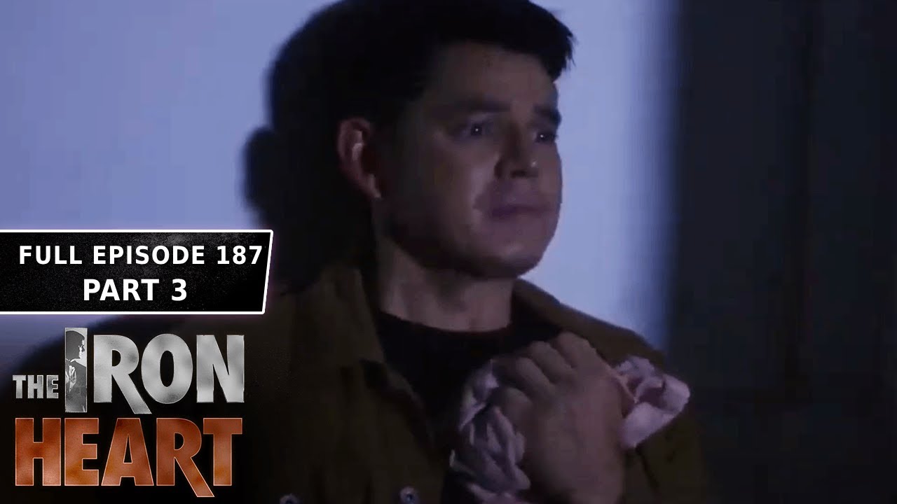 The Iron Heart Full Episode 187 - Part 3/3