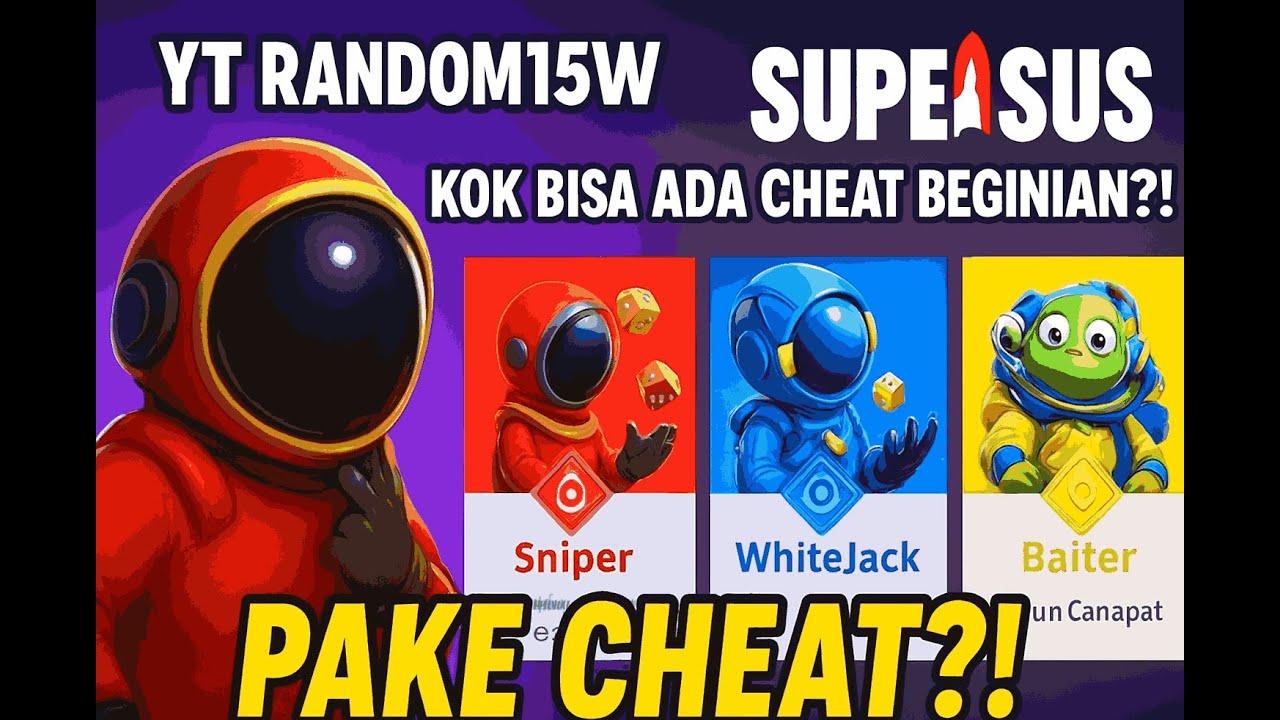 RANDOM15W KETAHUAN PAKAI CHEAT DI SUPERSUS?! Kok Bisa Ada Cheat Kayak Gini?!