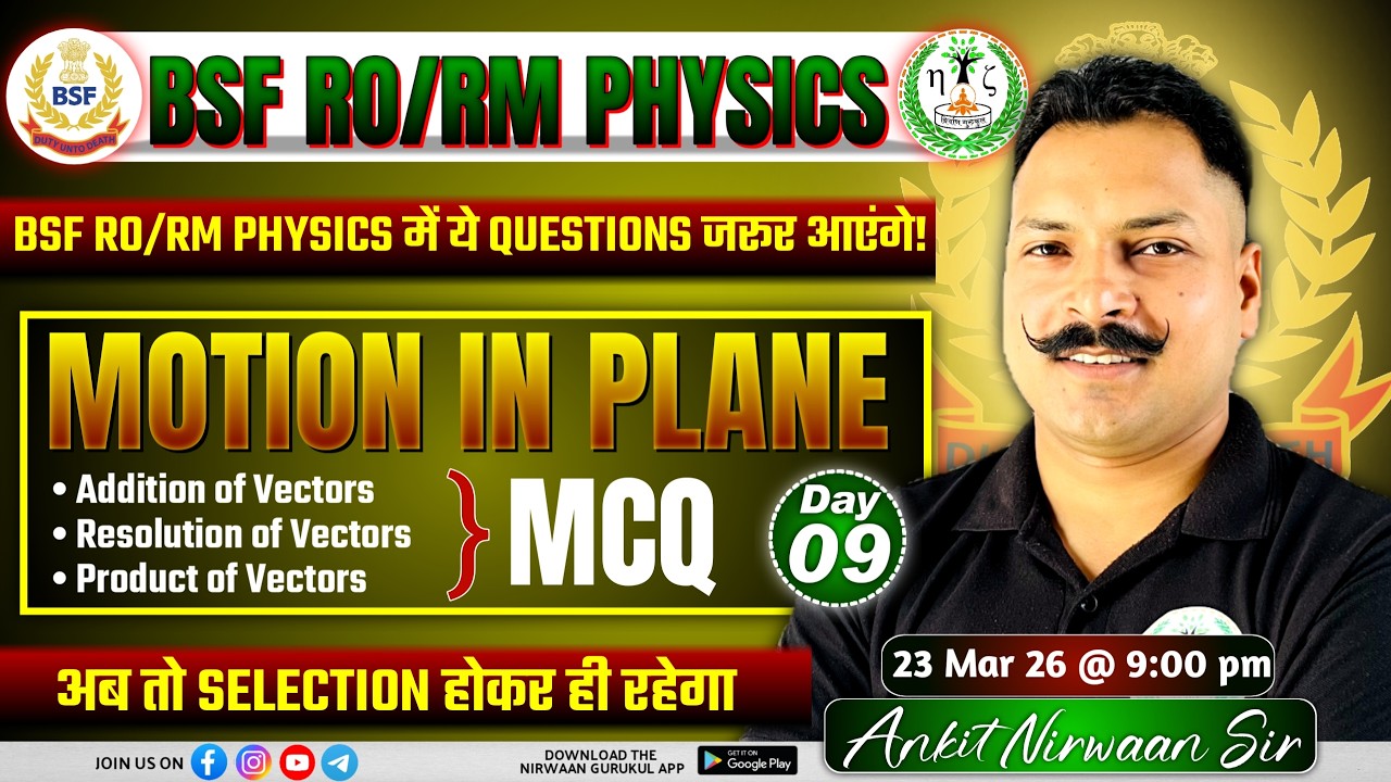 BSF RO/RM Physics Live | Concept + MCQ Practice | Mission BSF 2026 | Day 08 | Ankit Nirwaan Sir