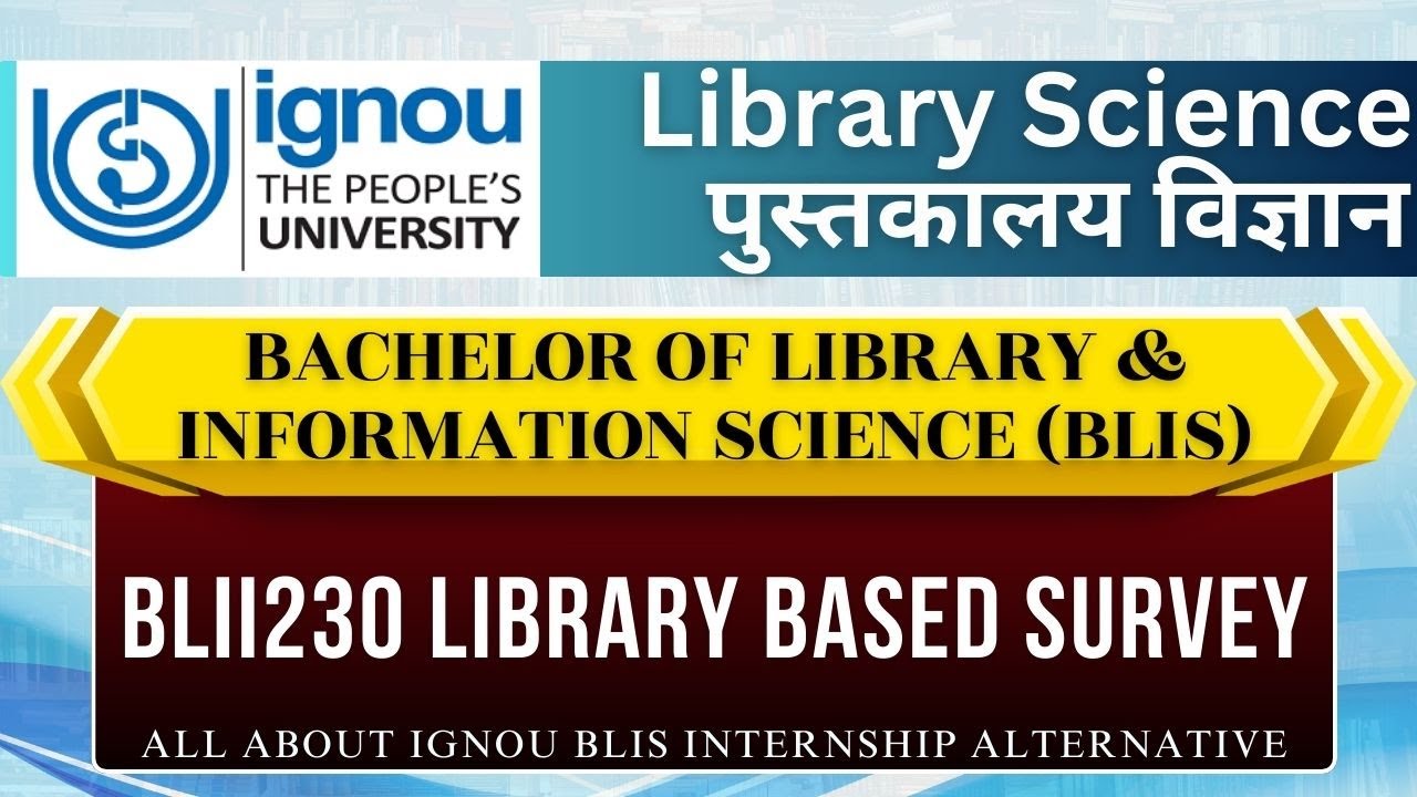 BLIS Library Based Survey ll BLIS Internship Alternative ll BLII230 ll Library Science IGNOU