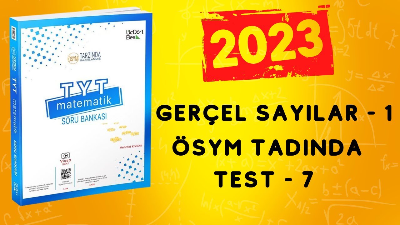 2023 | 345 TYT MATEMATİK SORU BANKASI  ÇÖZÜMLERİ | GERÇEL SAYILAR - 1 | ÖSYM TADINDA TEST - 7