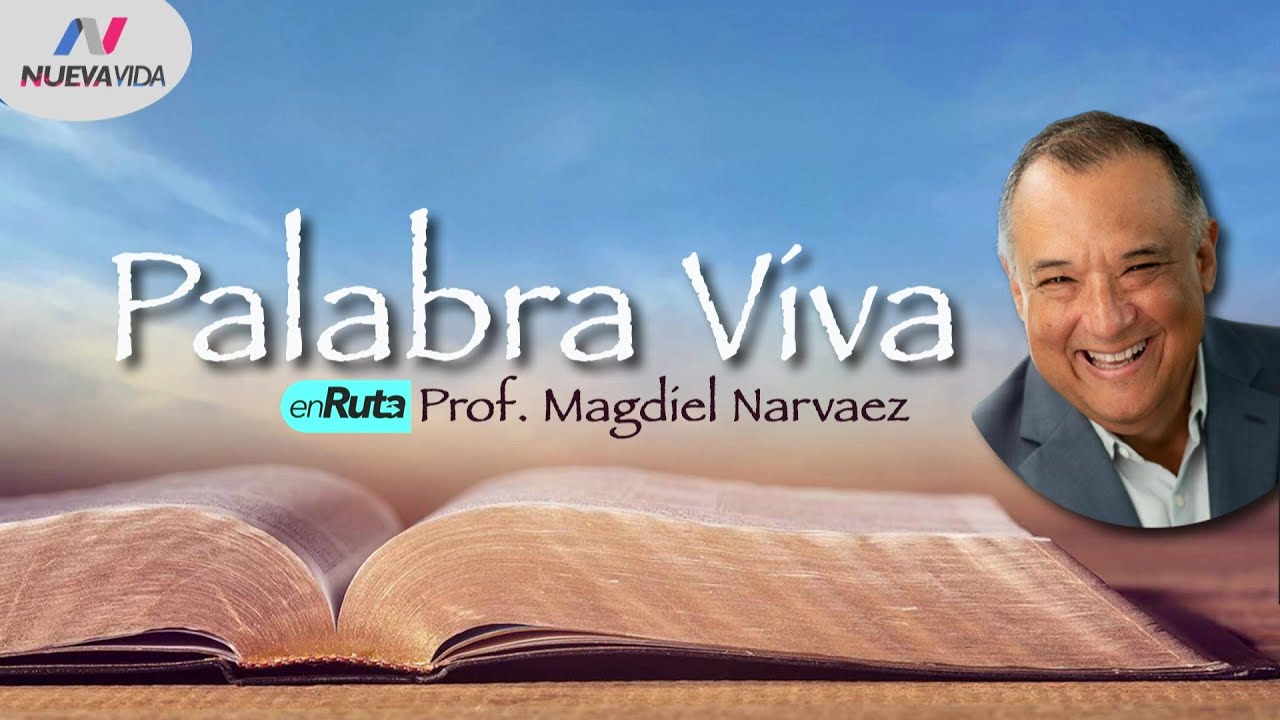PALABRA VIVA- MAGDIEL NARVAEZ