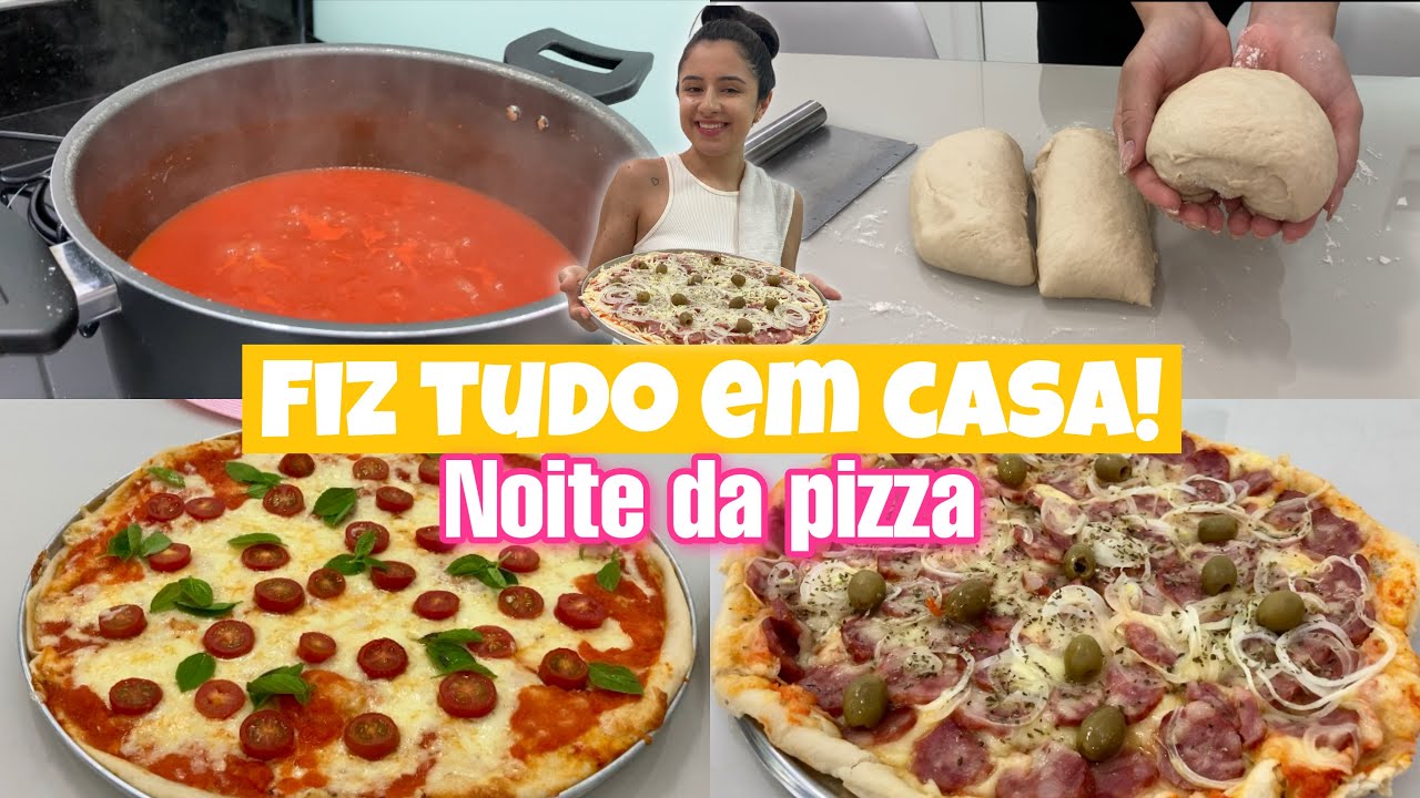 NOITE DA PIZZA! FIZ TUDO EM CASA, MASSA + MOLHO DE TOMATE / SABOR MARGUERITA E CALABRESA