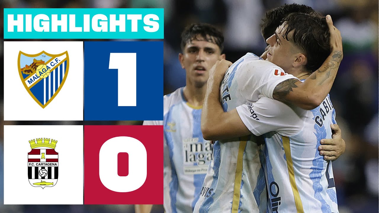 M&Aacute;LAGA CF 1 - 0 FC CARTAGENA I RESUMEN LALIGA HYPERMOTION