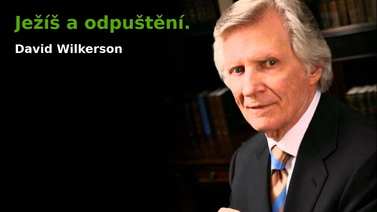 Ježíš a odpuštění  - David Wilkerson