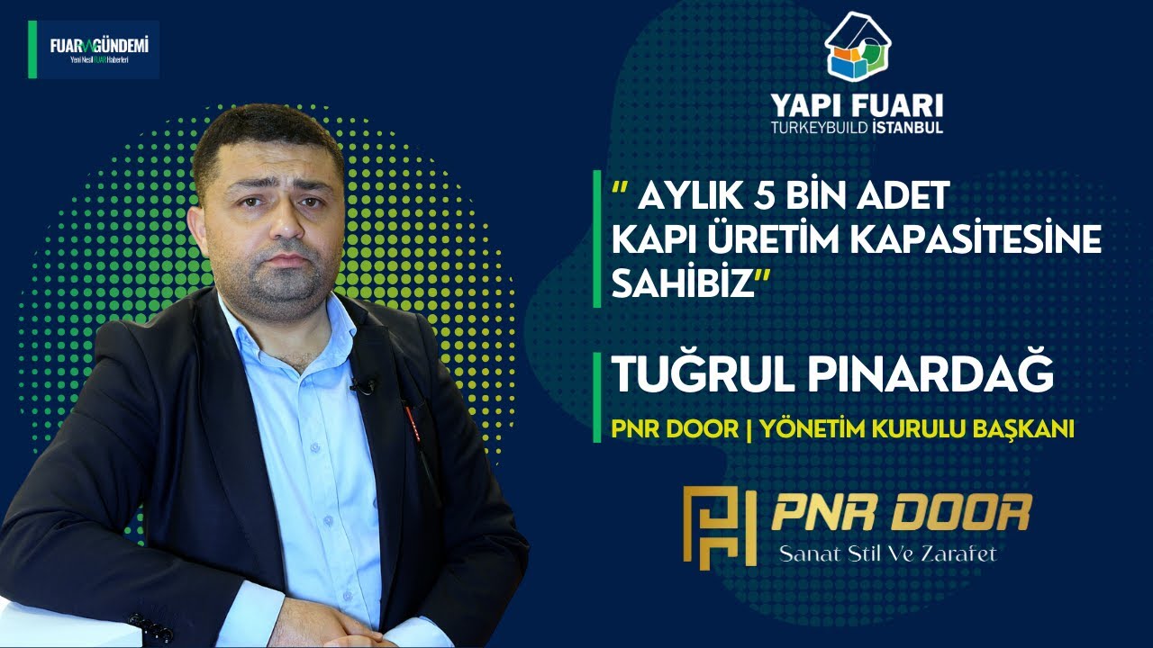 Aylık 5 Bin Adet Kapı Üretim Kapasitesine Sahibiz | PNR Door