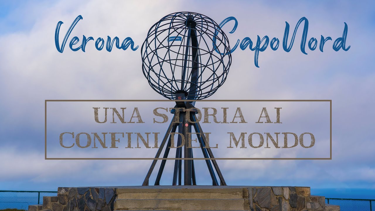 VERONA - CAPO NORD | UNA STORIA AI CONFINI DEL MONDO