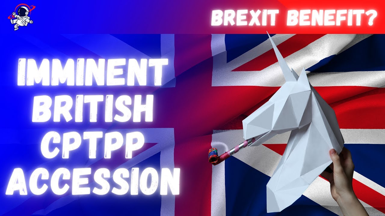 Brexit benefits? British accession to the Pacific Trade Pact CPTPP imminent | Outside Views