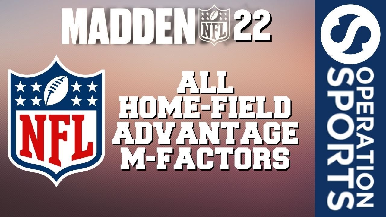 Complete List of Madden 22 Home Field Advantage Factors