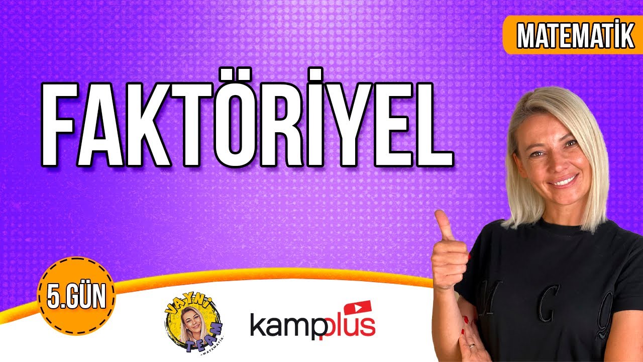 5.GÜN - MATEMATİK - FAKTÖRİYEL - Tyt Matematik Kampı  - Vayni Team Matematik