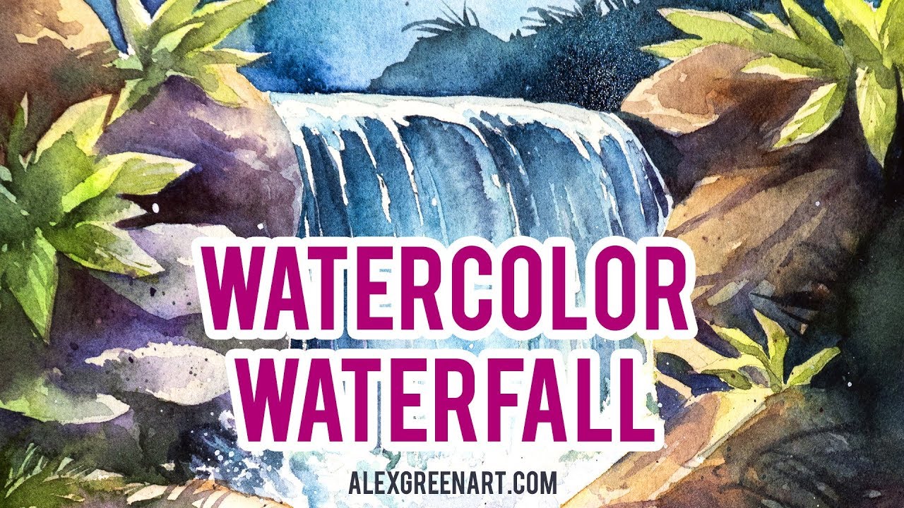 How to paint a waterfall in watercolor - Alex Green