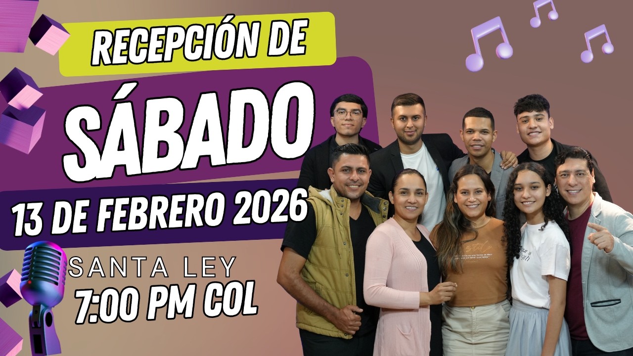 RECEPCIÓN DE SÁBADO CON SANTA LEY EN VIVO🔴 -  HIMNOS ADVENTISTAS - COROS - HIMNOS 13 FEBRERO 2026