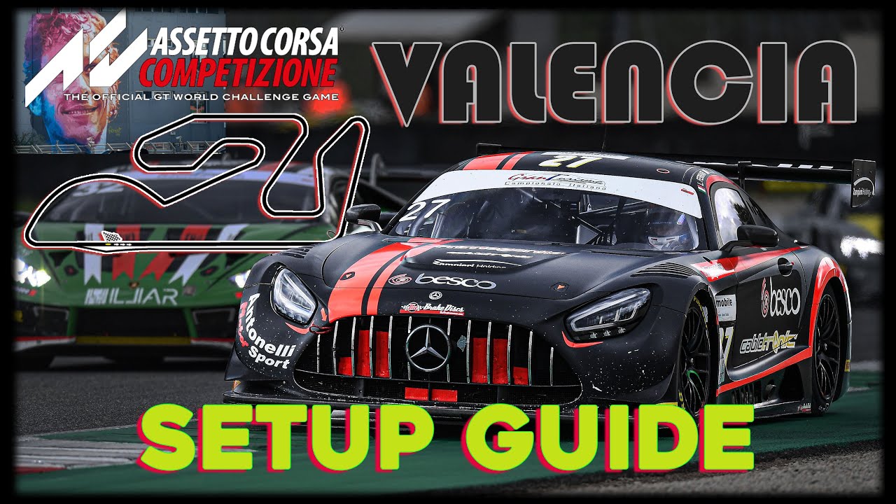 ACC | Valencia | Come migliorare il SETUP AGGRESSIVO della AMG GT3?