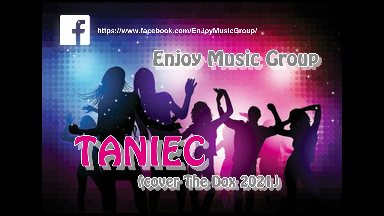 EnJoy Music Group - TANIEC 2021 (cover The Dox)